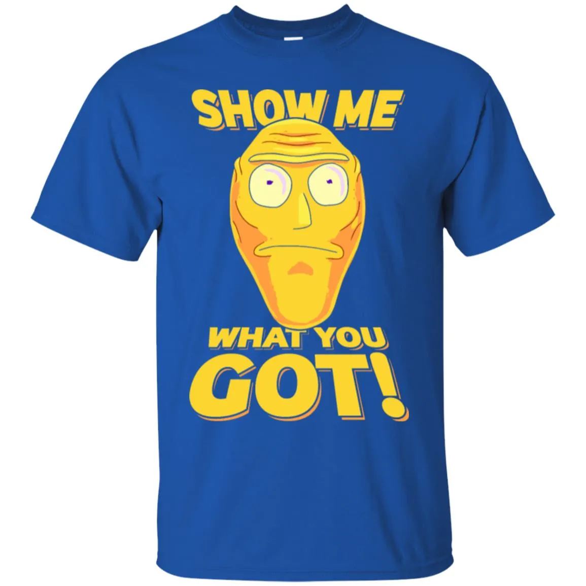 Rick And Morty Cromulon Show Me What You Got Men T-Shirt