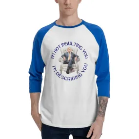 Sarcastic Sasquatch, Donald Trump “I’m not insulting you...”  3/4 Sleeve Cotton Baseball Shirt