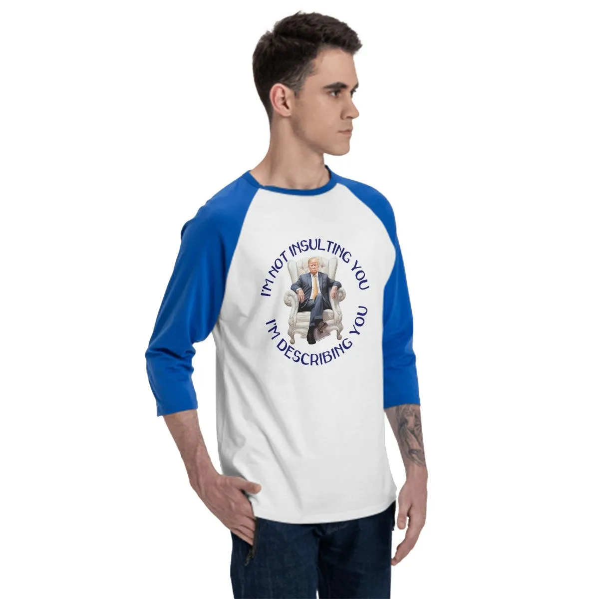 Sarcastic Sasquatch, Donald Trump “I’m not insulting you...”  3/4 Sleeve Cotton Baseball Shirt
