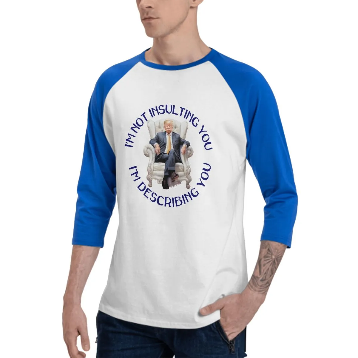 Sarcastic Sasquatch, Donald Trump “I’m not insulting you...”  3/4 Sleeve Cotton Baseball Shirt