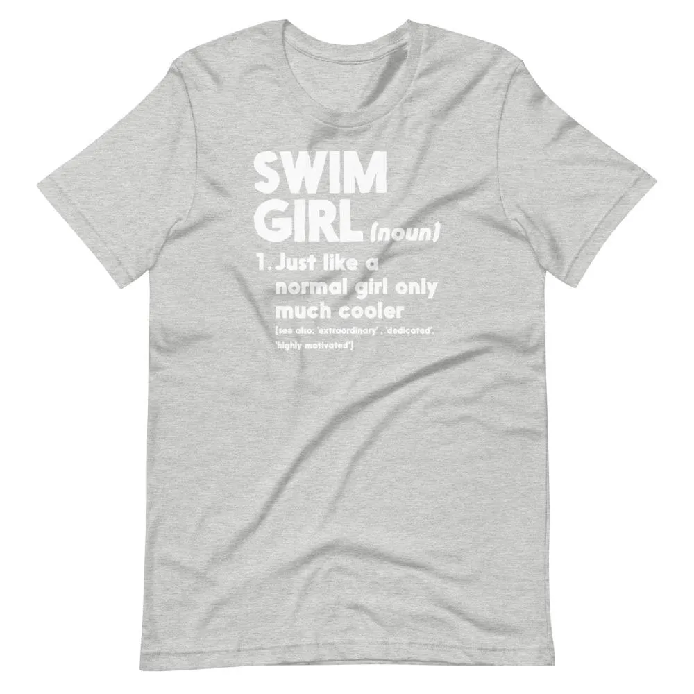 Swim Girl Only Cooler Definition Swimmer T Shirt