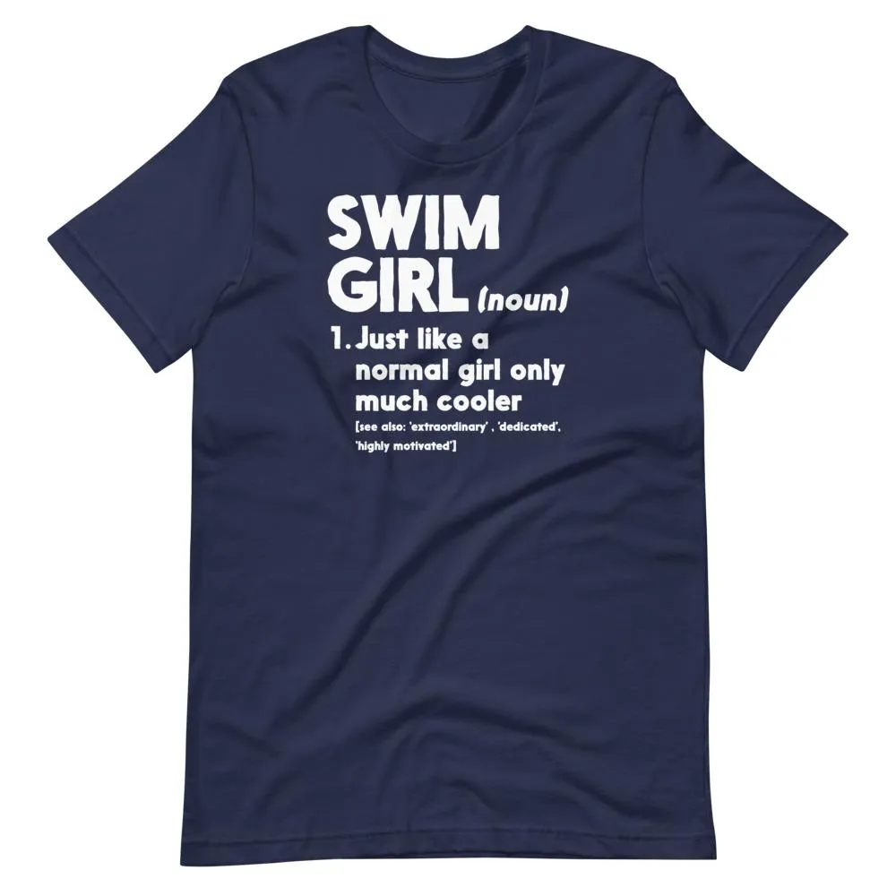 Swim Girl Only Cooler Definition Swimmer T Shirt