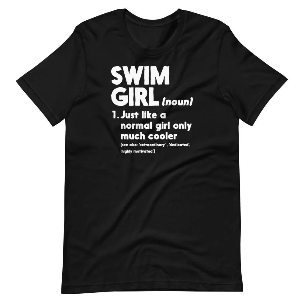 Swim Girl Only Cooler Definition Swimmer T Shirt