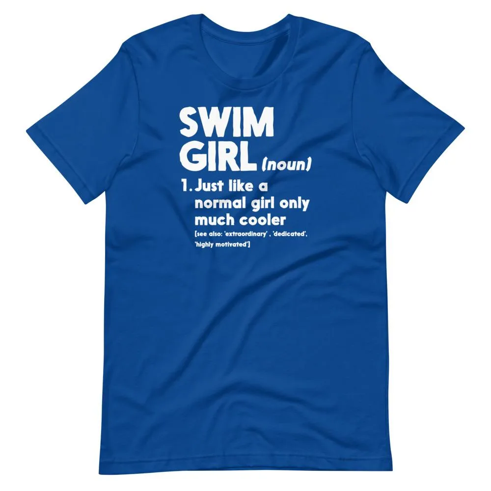 Swim Girl Only Cooler Definition Swimmer T Shirt